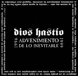 Dios Hastío : Advenimiento de lo Inevitable 1996-1999